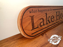 Load image into Gallery viewer, What happens at the LAKE HOUSE stays at the lake house! - Cedar Sign