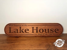 Load image into Gallery viewer, What happens at the LAKE HOUSE stays at the lake house! - Cedar Sign