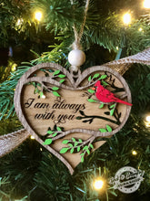 Load image into Gallery viewer, I Am Always With You - Memorial Ornament