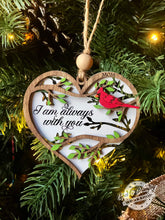 Load image into Gallery viewer, I Am Always With You - Memorial Ornament