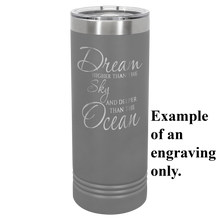 Load image into Gallery viewer, Engravable Skinny Tumblers - 22 oz.