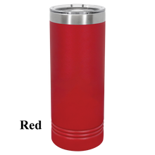 Load image into Gallery viewer, Engravable Skinny Tumblers - 22 oz.