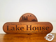 Load image into Gallery viewer, What happens at the LAKE HOUSE stays at the lake house! - Cedar Sign
