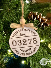 Load image into Gallery viewer, YOUR Zip Code Ornament - There&#39;s No Place Like Home
